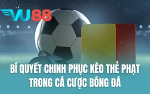 Bí Quyết Chinh Phục Kèo Thẻ Phạt Trong Cá Cược Bóng Đá