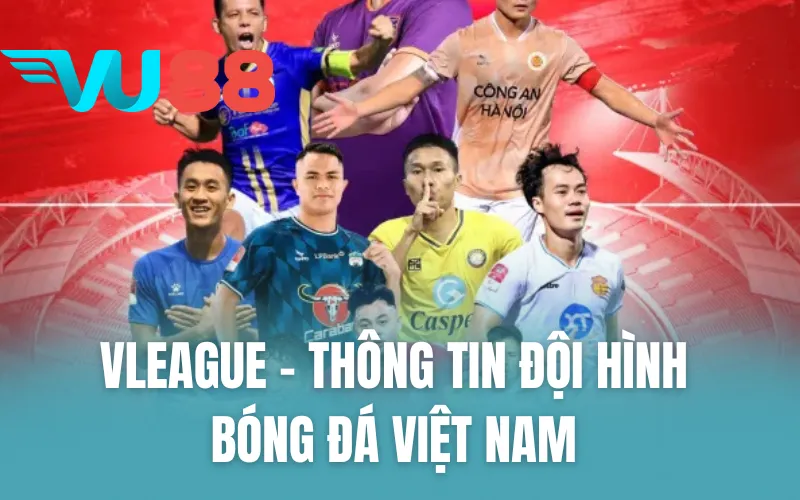 V-League - Thông Tin Đội Hình Bóng Đá Việt Nam