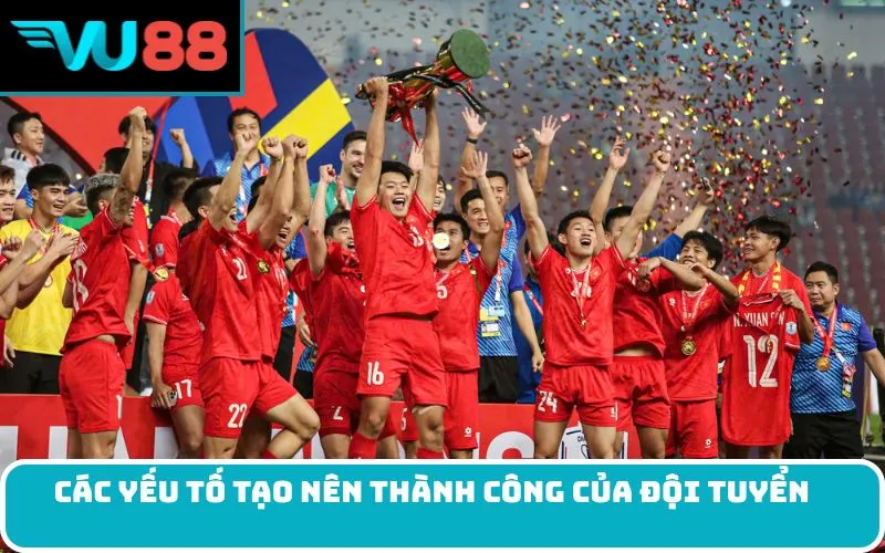 Các yếu tố tạo nên thành công của đội tuyển