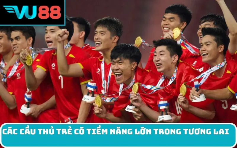 Các cầu thủ trẻ có tiềm năng lớn trong tương lai