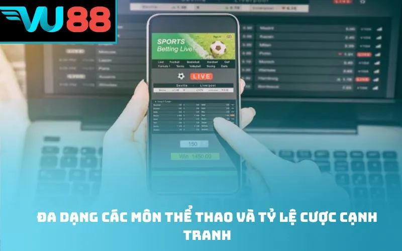 Đa dạng các môn thể thao và tỷ lệ cược cạnh tranh