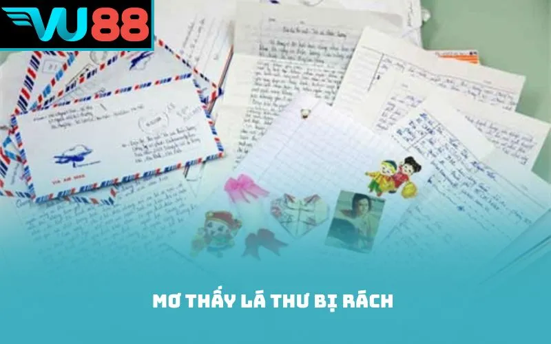 Mơ thấy lá thư bị rách