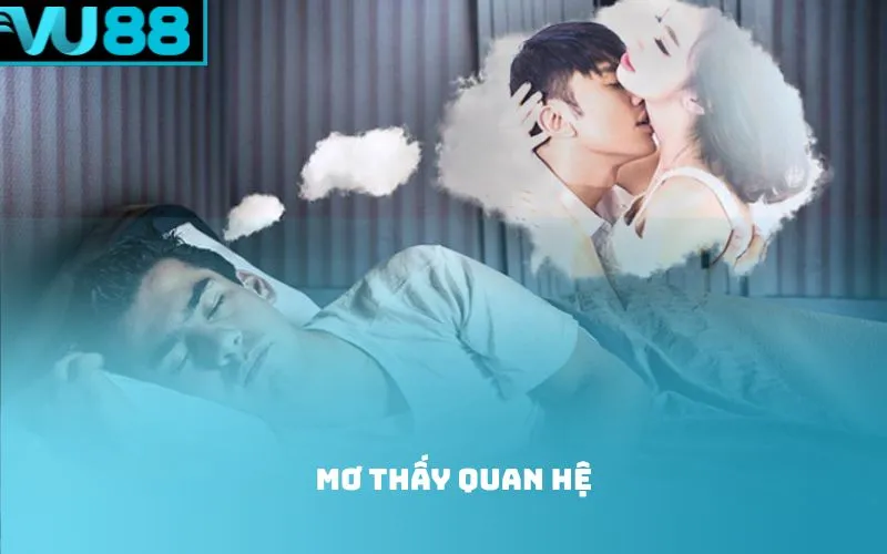 Mơ thấy quan hệ