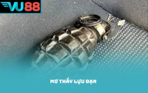 mơ thấy lựu đạn
